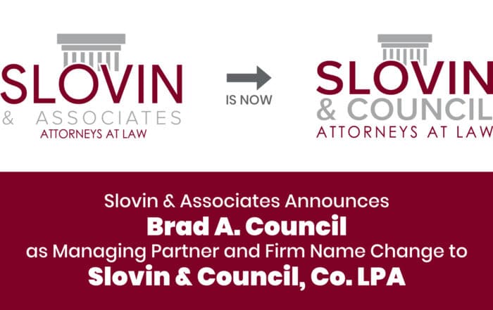 Slovin & Associates Announces Brad A. Council as Managing Partner and Firm Name Change to Slovin & Council, Co. LPA